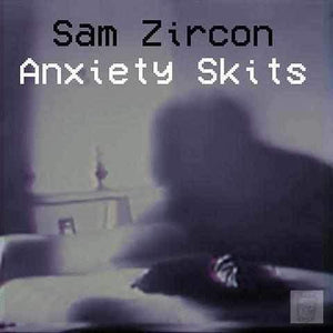 Sam Zircon 'Anxiety Skits' (Cassette)-Blah Records-Cassette-TAPE-CAS00043-Blah Records