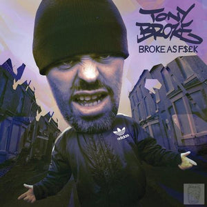 Tony Broke 'Broke As F$£k' (CD)-Blah Records-CD-Blah Records